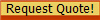 Request Quote!